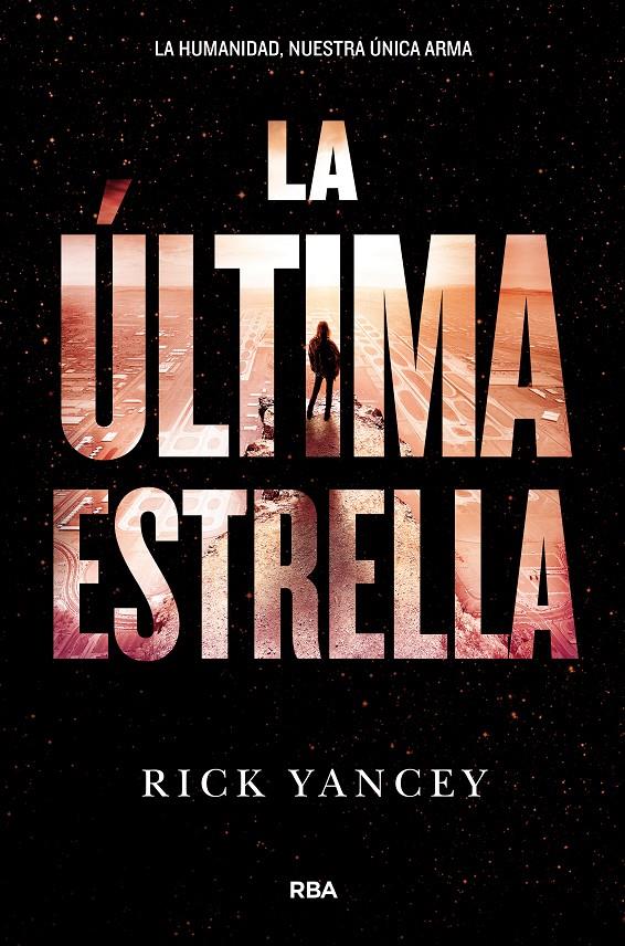 ULTIMA ESTRELLA (LA QUINTA OLA 3), LA | 9788427210004 | YANCEY , RICK