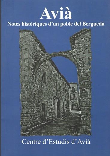 AVIA NOTES HISTORIQUES D'UN POBLE DEL BERGUEDA | 9788493201265 | A.A.V.V.