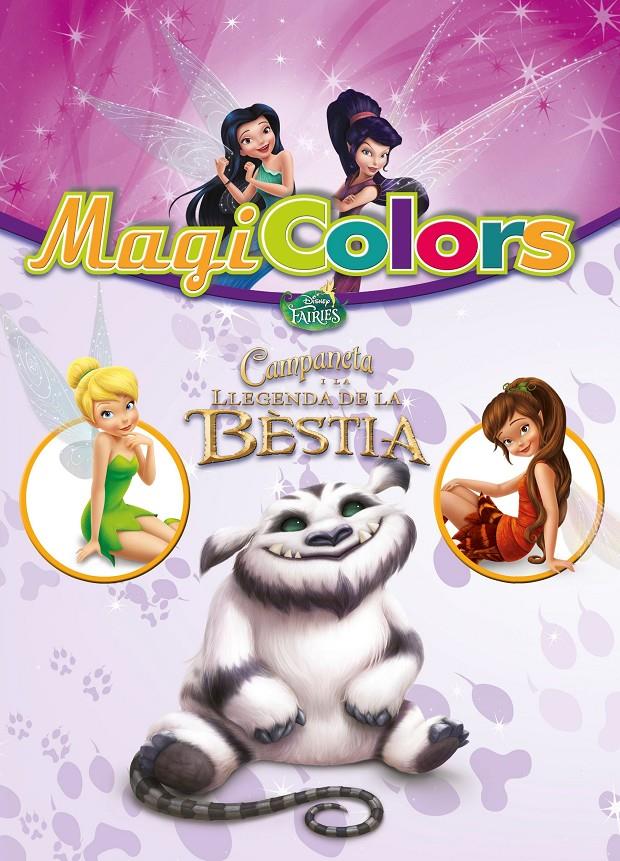 CAMPANETA I LA LLEGENDA DE LA BÈSTIA MAGICOLORS | 9788490578223 | DISNEY