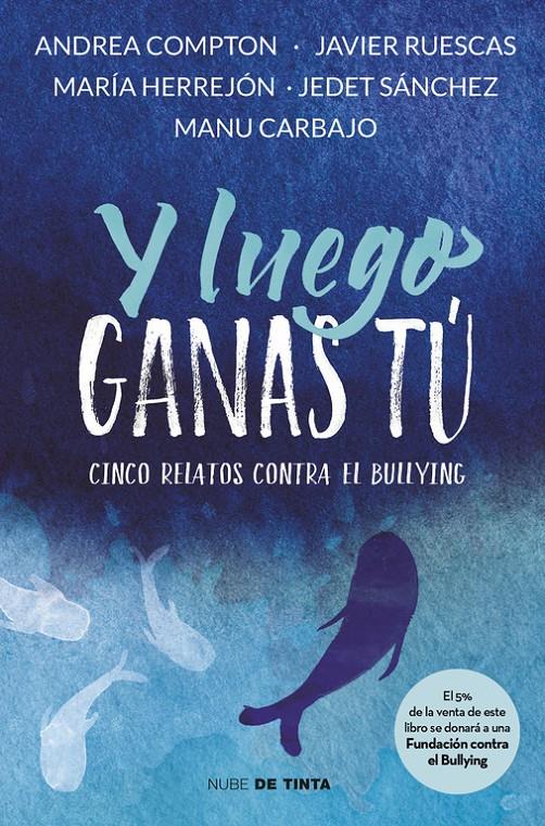 Y LUEGO GANAS TÚ | 9788416588312 | VARIOS AUTORES