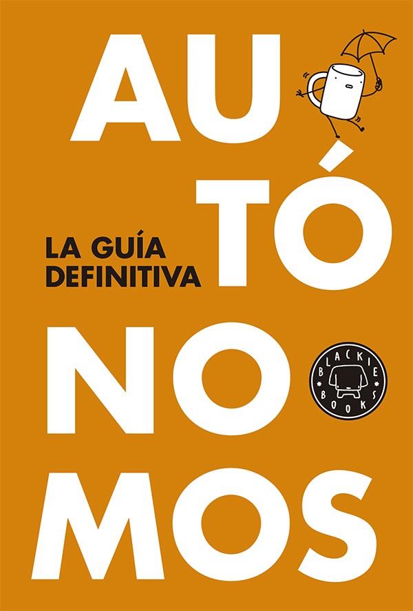 AUTÓNOMOS: LA GUÍA DEFINITIVA | 9788416290055