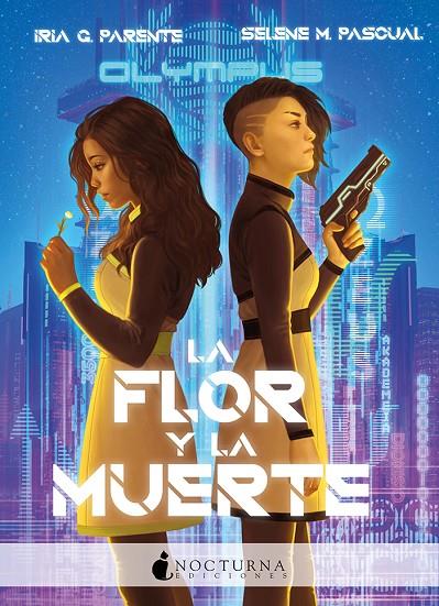 FLOR Y LA MUERTE, LA | 9788417834883 | G. PARENTE, IRIA/M. PASCUAL, SELENE