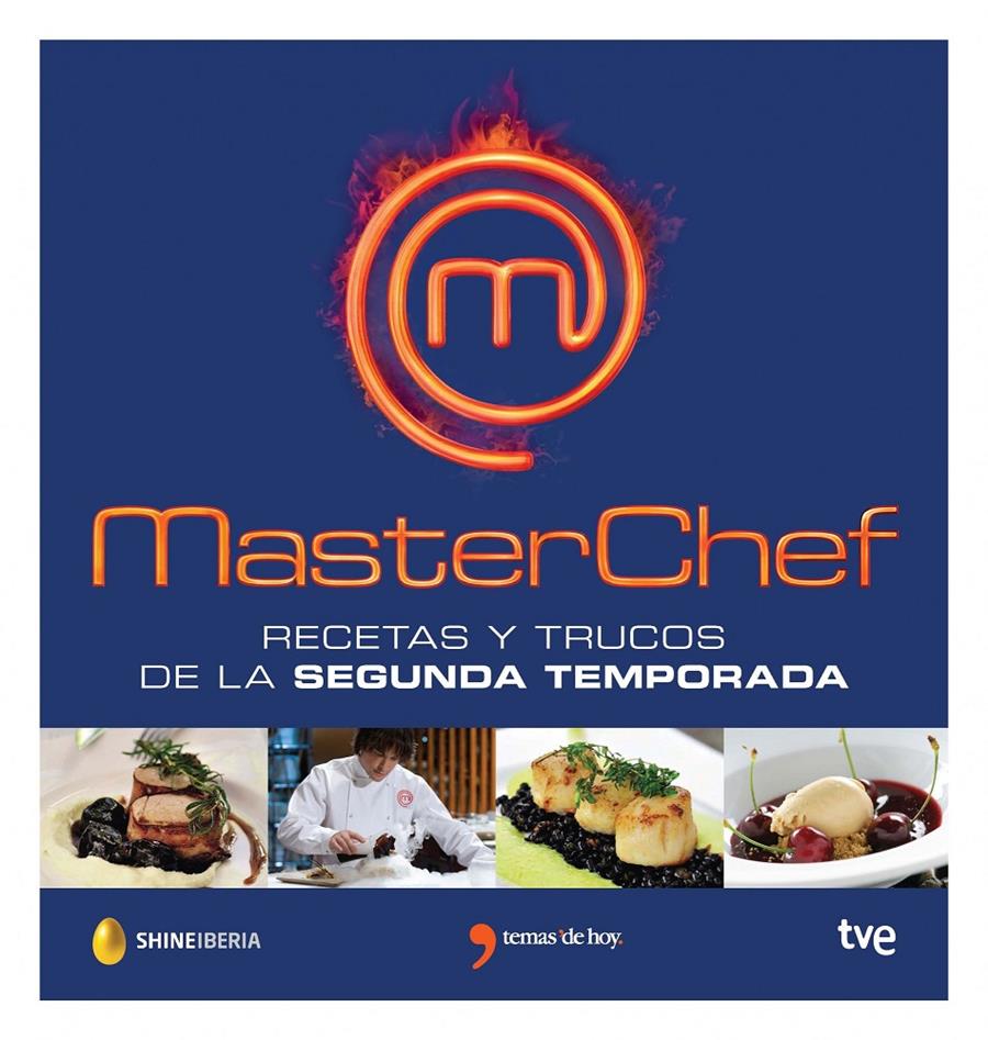 MASTERCHEF RECETAS Y TRUCOS DE LA SEGUNDA TEMPORADA | 9788499983882 | MASTERCHEF/CORPORACIÓN DE RADIO Y TELEVISIÓN ESPAÑOLA, SAU