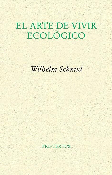 ARTE DE VIVIR ECOLÓGICO, EL | 9788415297345 | SCHMID (ALEMÁN), WILHELM