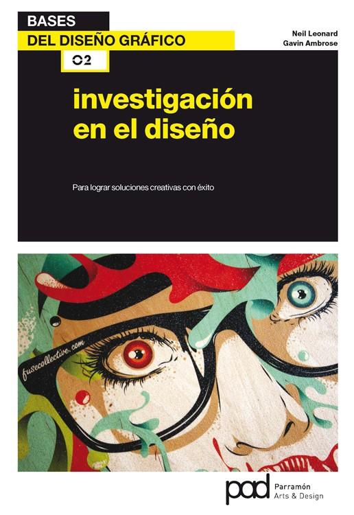 INVESTIGACIÓN EN EL DISEÑO | 9788434240612 | LEONARD, NEIL/AMBROSE GAVIN