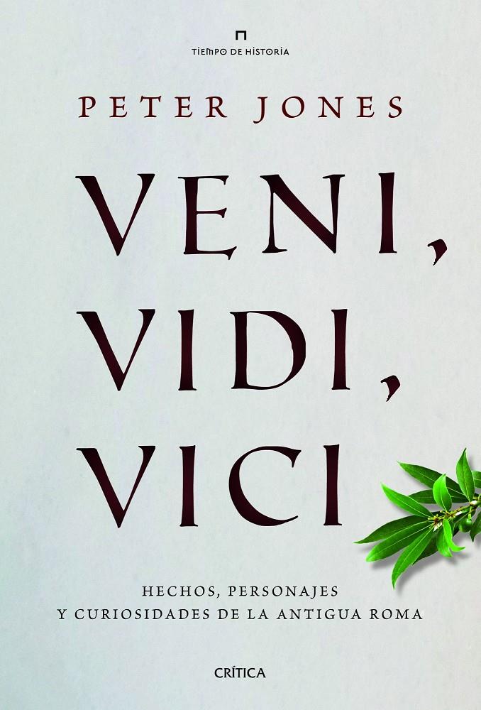 VENI VIDI VICI | 9788498925746 | JONES, PETER