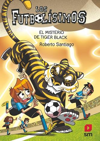 FUTBOLÍSIMOS 2.  EL MISTERIO DE TIGER BLACK | 9788411827539 | SANTIAGO, ROBERTO