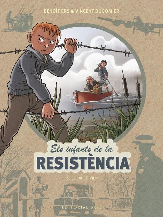 INFANTS DE LA RESISTÈNCIA 5. EL PAÍS DIVIDIT | 9788417759452 | ERS, BENOÎT/DUGOMIER, VINCENT