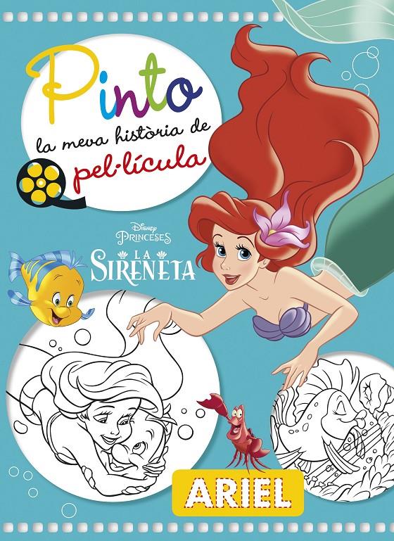 SIRENETA. PINTO LA MEVA HISTORIA DE PEL·LÍCULA, LA | 9788491374749 | DISNEY