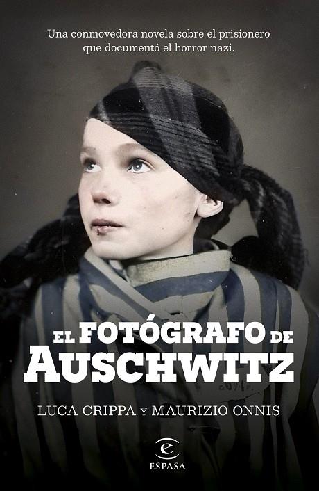 FOTÓGRAFO DE AUSCHWITZ, EL | 9788467072822 | CRIPPA, LUCA/ONNIS, MAURIZIO