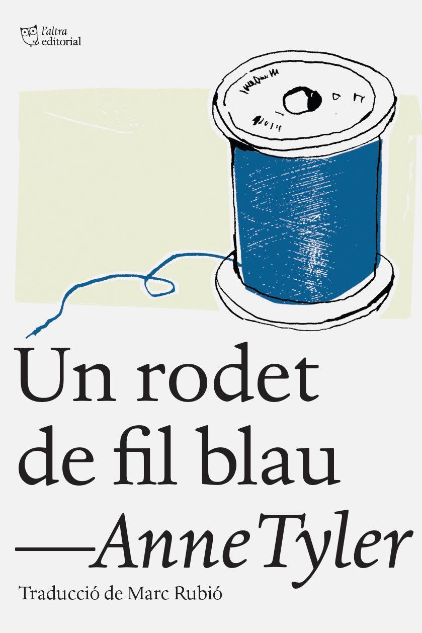 UN RODET DE FIL BLAU | 9788494348150 | TYLER, ANNE