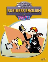 BUSINESS ENGLISH PARA TORPES | 9788441532403 | TARANCÓN ÁLVARO, BEATRIZ/DULCE BERMEJO, MARI CRUZ/PASCUAL CABRERIZO, MARÍA