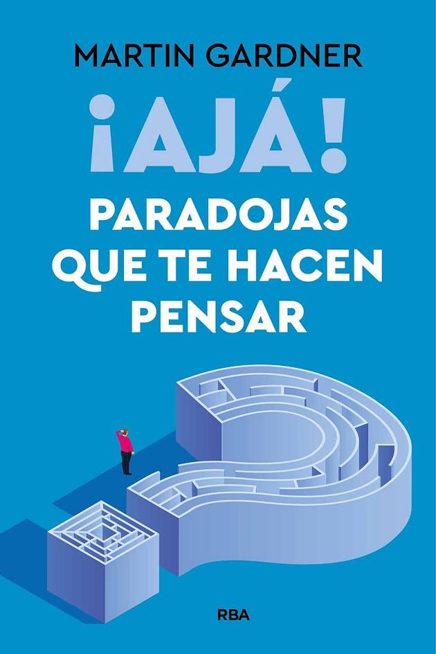 ¡AJÁ! PARADOJAS QUE TE HACEN PENSAR | 9788411328371 | GARDNER, MARTIN