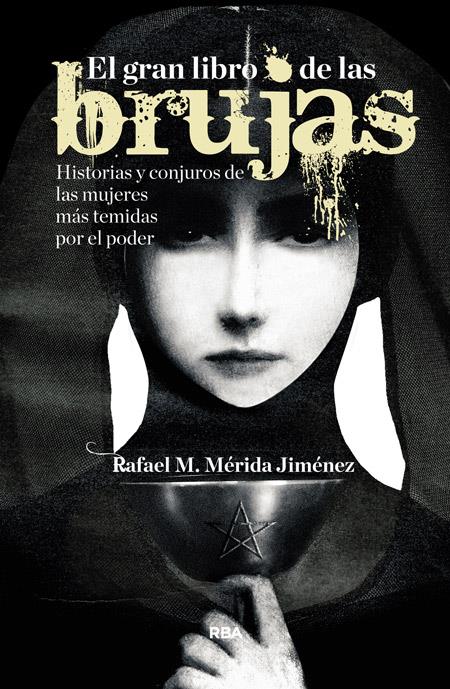 GRAN LIBRO DE LAS BRUJAS, EL | 9788490563892 | MERIDA JIMENEZ, RAFAEL