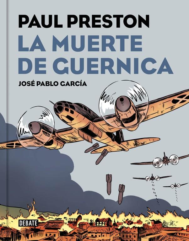 MUERTE DE GUERNICA, LA (VERSIÓN GRÁFICA) | 9788499927435 | PRESTON, PAUL/GARCIA, JOSE PABLO