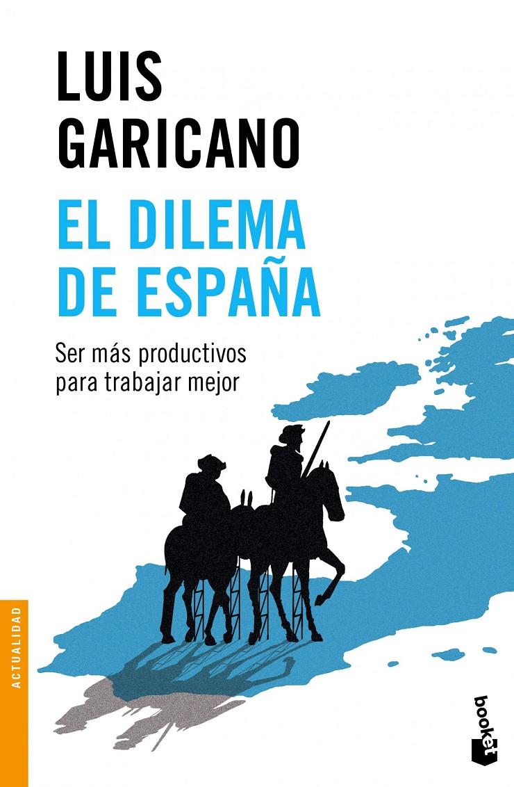 DILEMA DE ESPAÑA, EL | 9788499424729 | GARICANO, LUIS