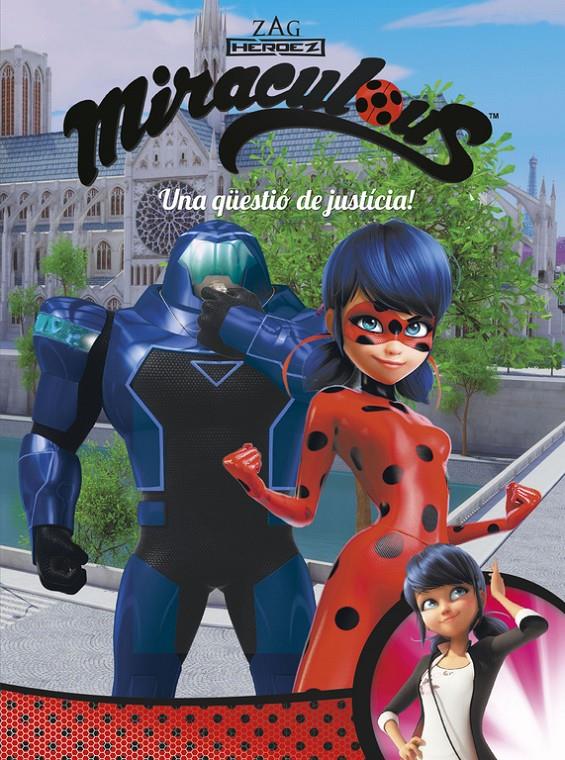 UNA QÜESTIÓ DE JUSTÍCIA! (MIRACULOUS [PRODIGIOSA LADYBUG]. CÒMIC) | 9788448849016 | VARIOS AUTORES