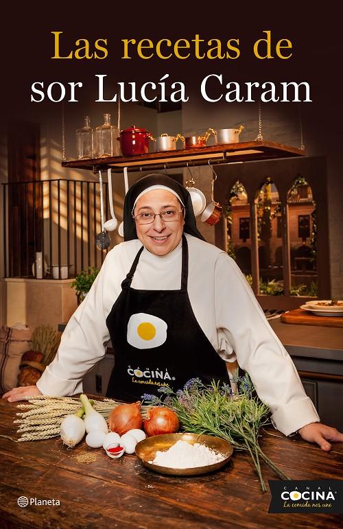 RECETAS DE SOR LUCÍA CARAM, LAS | 9788408136774 | SOR LUCÍA CARAM