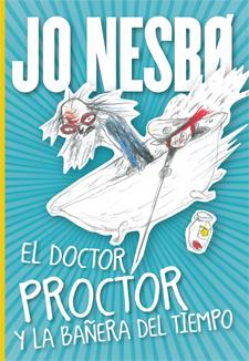 DOCTOR PROCTOR Y LA BAÑERA DEL TIEMPO, EL | 9788424647841 | NESBO, JO