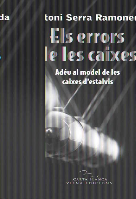 ERRORS DE LES CAIXES, ELS | 9788483306697 | SERRA RAMONEDA, ANTONI