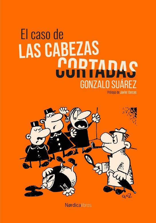 CASO DE LAS CABEZAS CORTADAS, EL | 9791387563332 | SUÁREZ, GONZALO