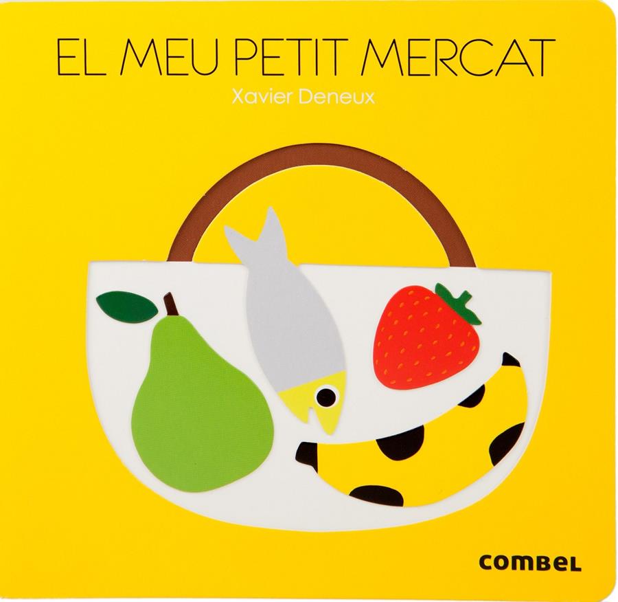 MEU PETIT MERCAT, EL | 9788498259292 | DENEUX, XAVIER