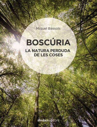 BOSCÚRIA | 9788415315926 | BASSOLS, MIQUEL