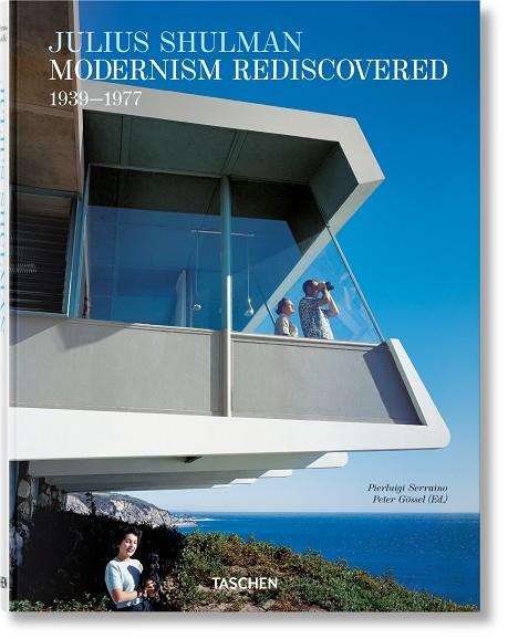 JULIUS SHULMAN. MODERNISM REDISCOVERED | 9783836592550 | SERRAINO, PIERLUIGI