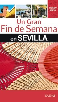 SEVILLA UN GRAN FIN DE SEMANA | 9788421686973