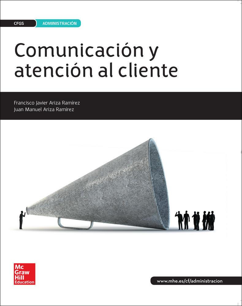 COMUNICACION Y ATENCION AL CLIENTE GS. LIBRO ALUMNO. | 9788448609733 | ARIZA,JAVIER/ARIZA,JUAN MANUEL