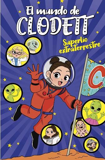 MUNDO DE CLODETT.6/ EL SUPERLIO EXTRATERRESTRE | 9788418038761 | CLODETT,