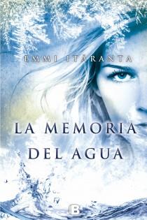 MEMORIA DEL AGUA, LA | 9788466655149 | ITÄRANTA, EMMI