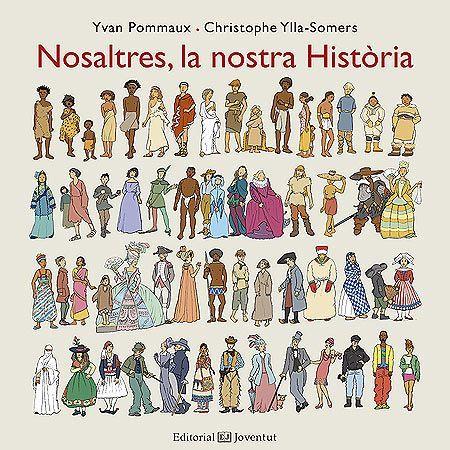 NOSALTRES, LA NOSTRA HISTÒRIA | 9788426144201 | YVAN POMMAUX7 CHRISTOPHE YLLA-SOMERS