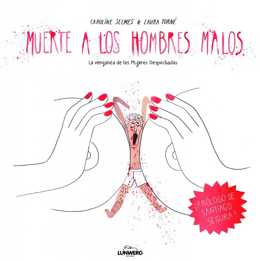 MUERTE A LOS HOMBRES MALOS | 9788415888642 | SELMES, CAROLINE/ TORNE, LAURA