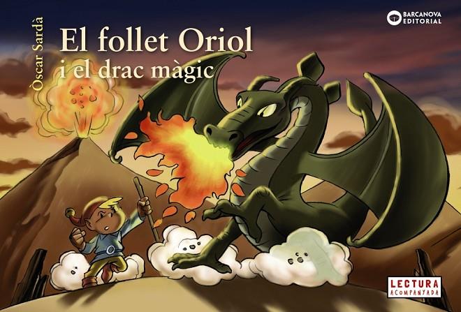 FOLLET ORIOL I EL DRAC MÀGIC, EL | 9788448946500 | SARDÀ, ÒSCAR