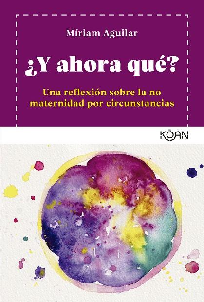 ¿Y AHORA QUÉ? | 9788418223914 | AGUILAR, MÍRIAM