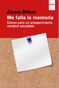 ME FALLA LA MEMORIA | 9788490063620 | BILBAO , ALVARO