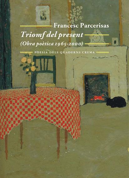 TRIOMF DEL PRESENT (OBRA POETICA 1965-2000) | 9788477276920 | PARCERISAS, FRANCESC