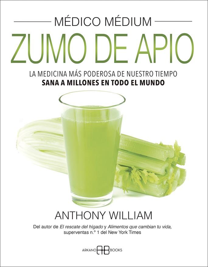 MÉDICO MÉDIUM. ZUMO DE APIO | 9788417851866 | WILLIAM, ANTHONY