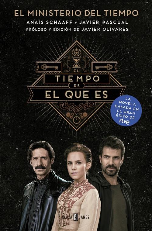 TIEMPO ES EL QUE ES, EL (EL MINISTERIO DEL TIEMPO) | 9788401016974 | SCHAAFF, ANAIS/PASCUAL, JAVIER