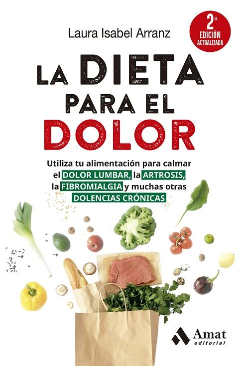 DIETA PARA EL DOLOR, LA/  (2A ED. ACTUALIZADA) | 9788410451117 | ISABEL ARRANZ, LAURA