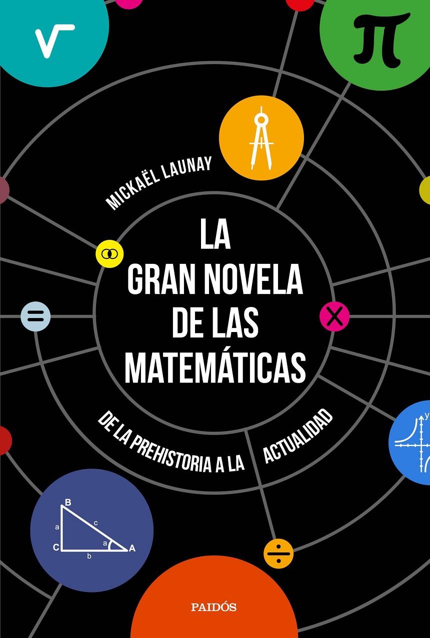 GRAN NOVELA DE LAS MATEMÁTICAS, LA | 9788449333439 | LAUNAY, MICKAEL