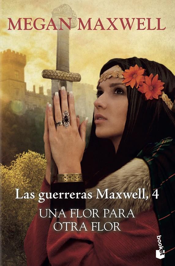 GUERRERAS MAXWELL.4/ UNA FLOR PARA OTRA FLOR | 9788408217602 | MAXWELL, MEGAN