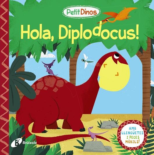 PETIT DINOS. HOLA, DIPLODOCUS! | 9788413491080 | VARIOS AUTORES