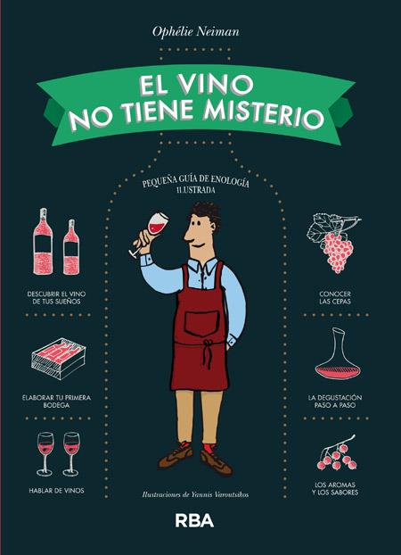 VINO NO TIENE MISTERIO, EL | 9788490563656 | NEIMAN , OPHÉLIE