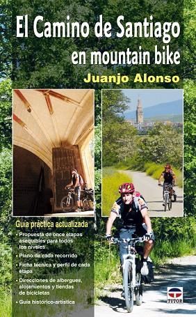 CAMINO DE SANTIAGO EN MOUNTAIN BIKE, EL | 9788479027742 | ALONSO, JUANJO