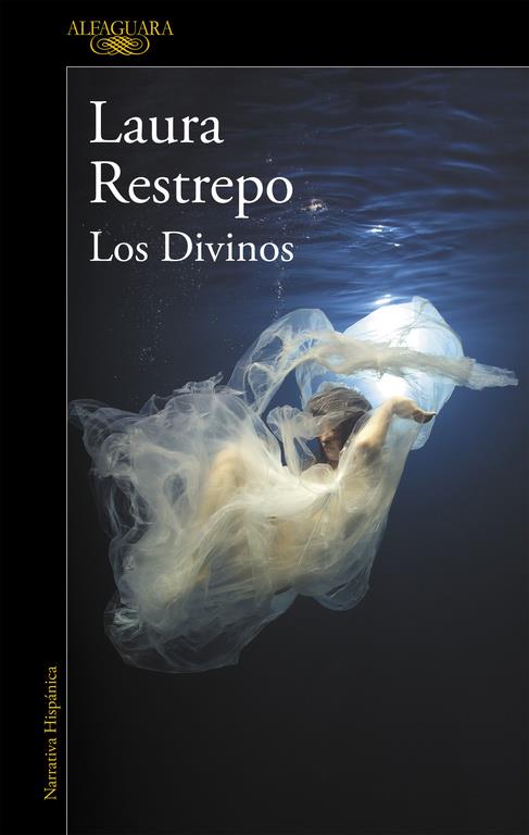 DIVINOS, LOS | 9788420432687 | RESTREPO, LAURA