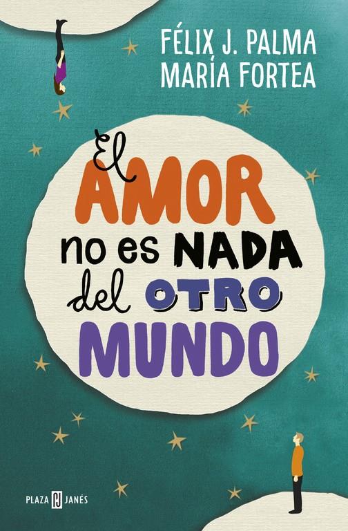 AMOR NO ES NADA DEL OTRO MUNDO, EL | 9788401017056 | PALMA, FELIX J./FORTEA, MARIA