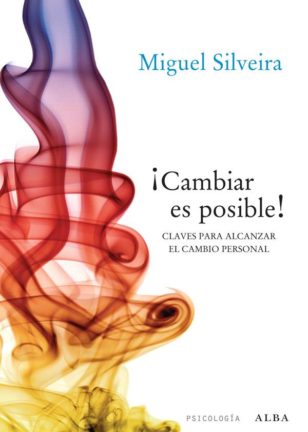 CAMBIAR ES POSIBLE | 9788484287636 | SILVEIRA, MIGUEL