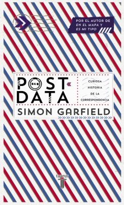 POSTDATA/ CURIOSA HISTORIA DE LA CORRESPONDENCIA | 9788430610228 | GARFIELD, SIMON